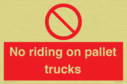 no-riding-on-pallet-trucks-sign~
